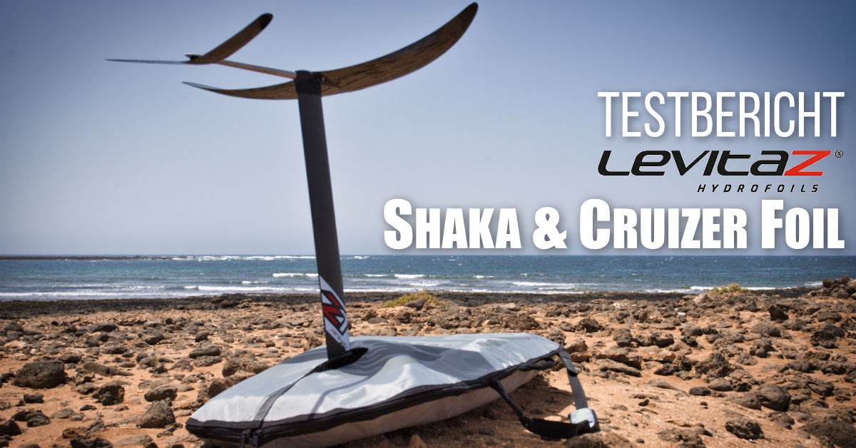 Testbericht: Levitaz Shaka und Cruizer - Kite & Wingfoil