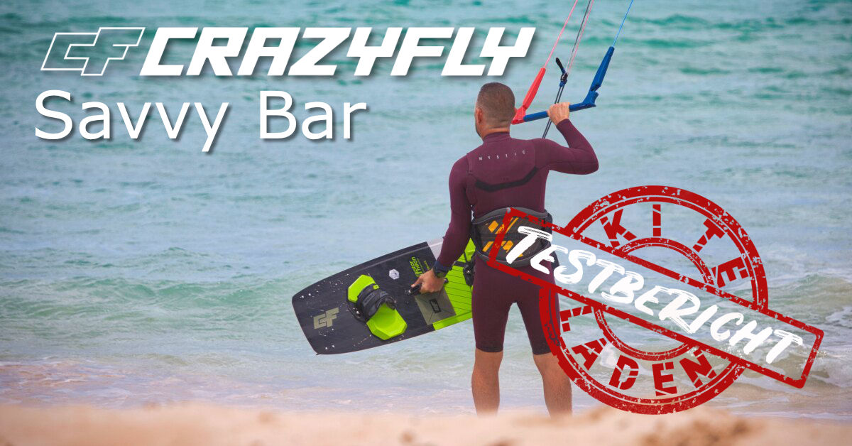 Testbericht: Crazyfly Savvy Kite-Bar - Kiteladen Surfshop