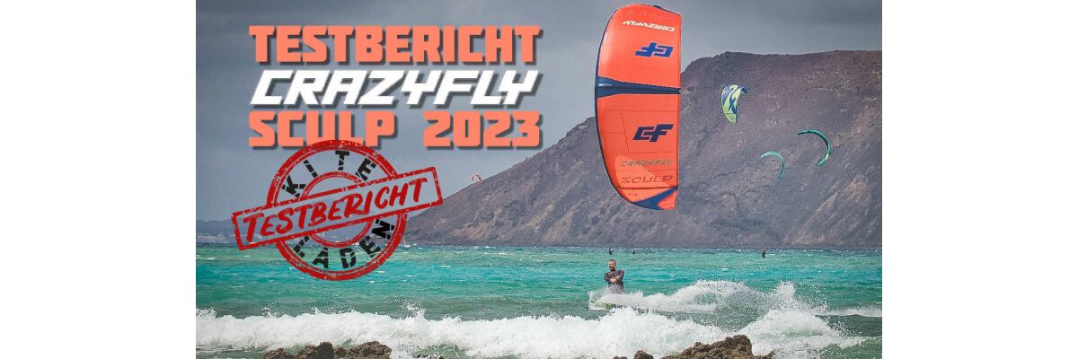 Test: Crazyfly Sculp 2023 - Freeride Kite - Test: Crazyfly Sculp 2023 - Freeride/Freestyle Kite